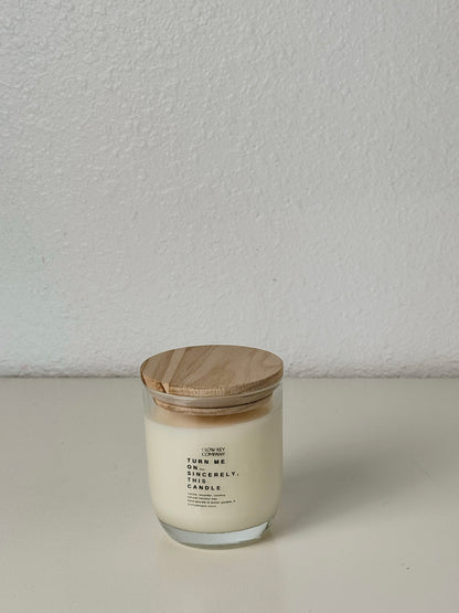 Turn Me On… Sincerely, This Candle - Coconut Wax Candle